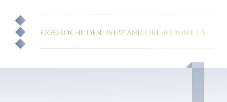 Ogorochi Dentistry and Orthodontics
